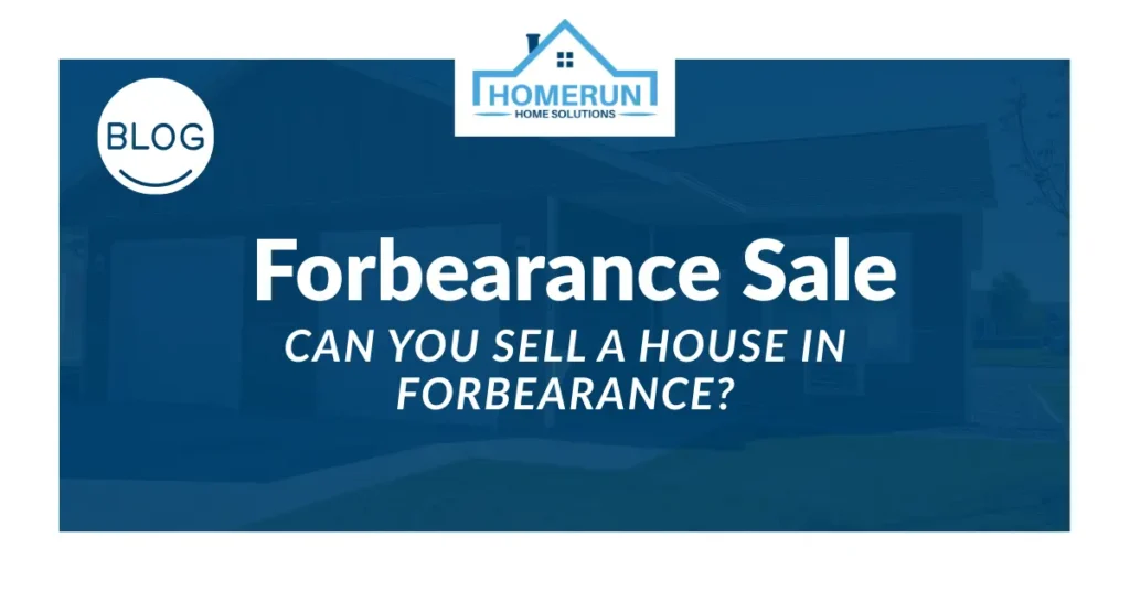 Can You Sell a House in Forbearance