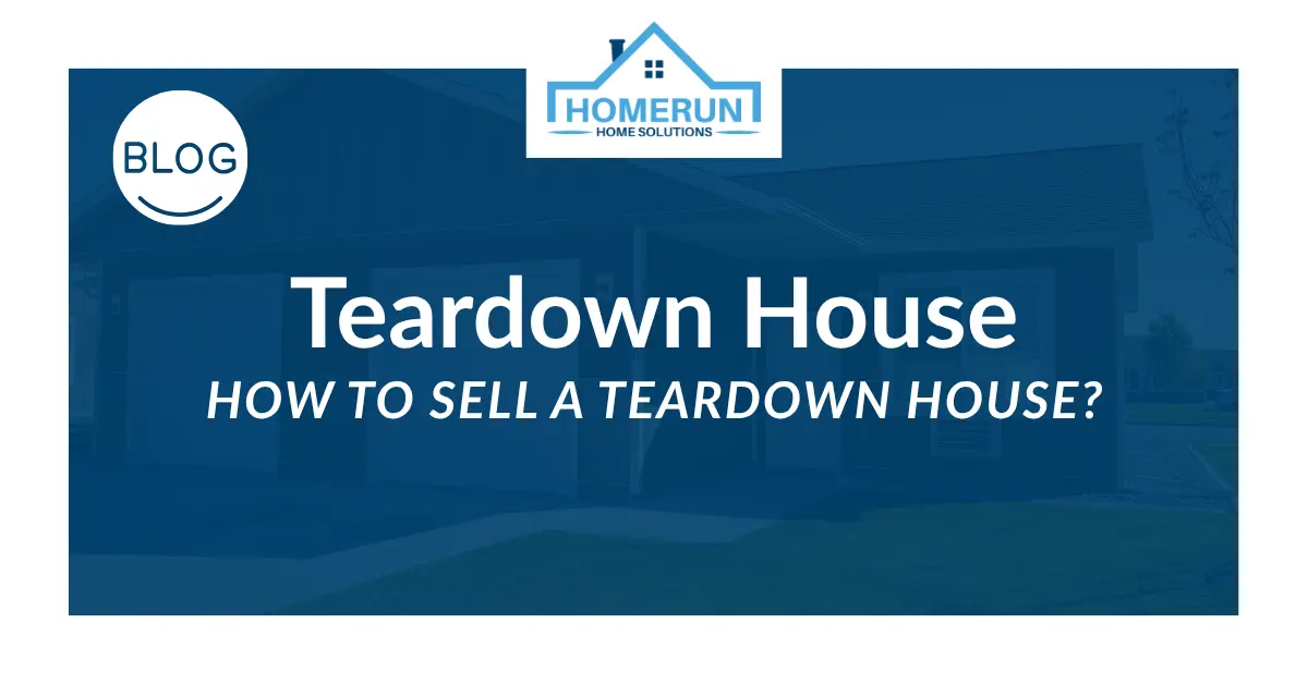 How To Sell a Teardown House