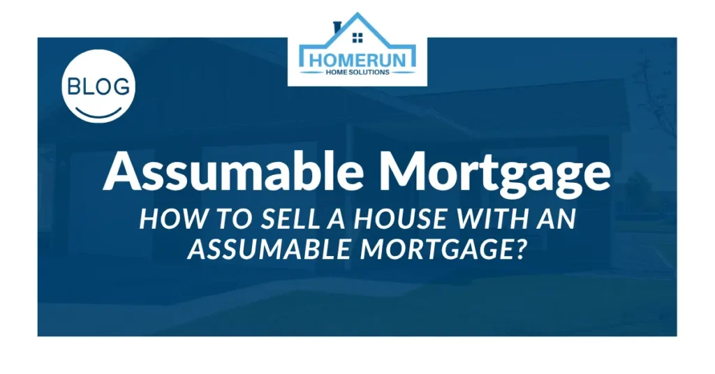 How to Sell a House With an Assumable Mortgage