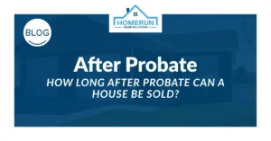 how long after probate can a house be sold