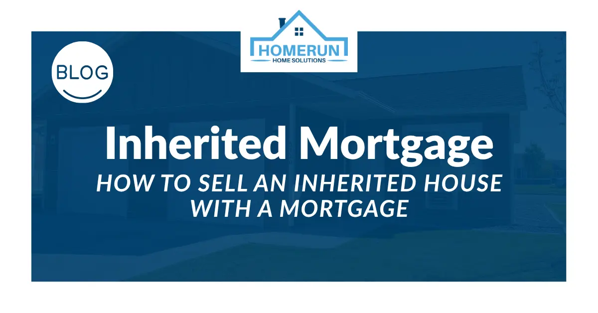 How to Sell an Inherited House With a Mortgage